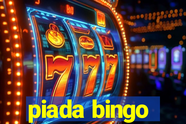 piada bingo